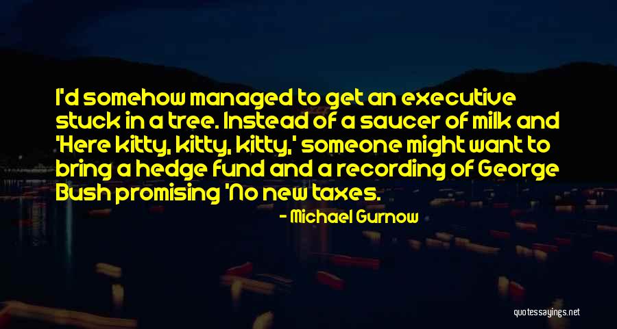 Gallardet Quotes By Michael Gurnow Gallardet Quotes By Michael Gurnow