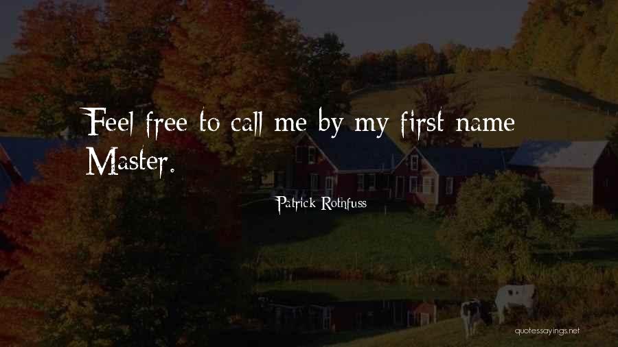 Gallart 44 Quotes By Patrick Rothfuss Gallart 44 Quotes By Patrick Rothfuss