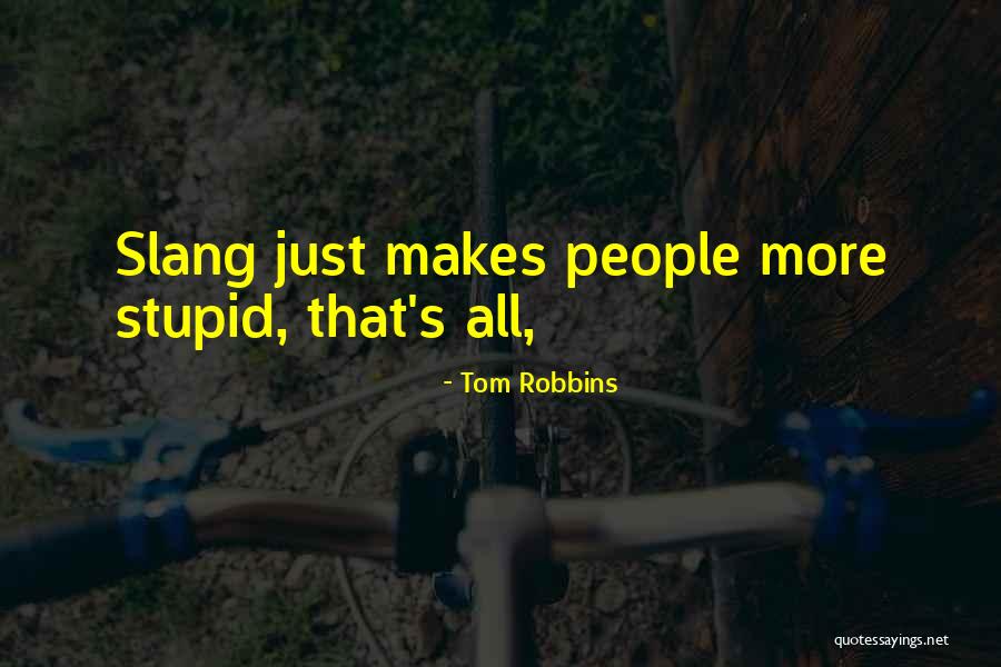 Gallaudet Athletics Quotes By Tom Robbins Gallaudet Athletics Quotes By Tom Robbins