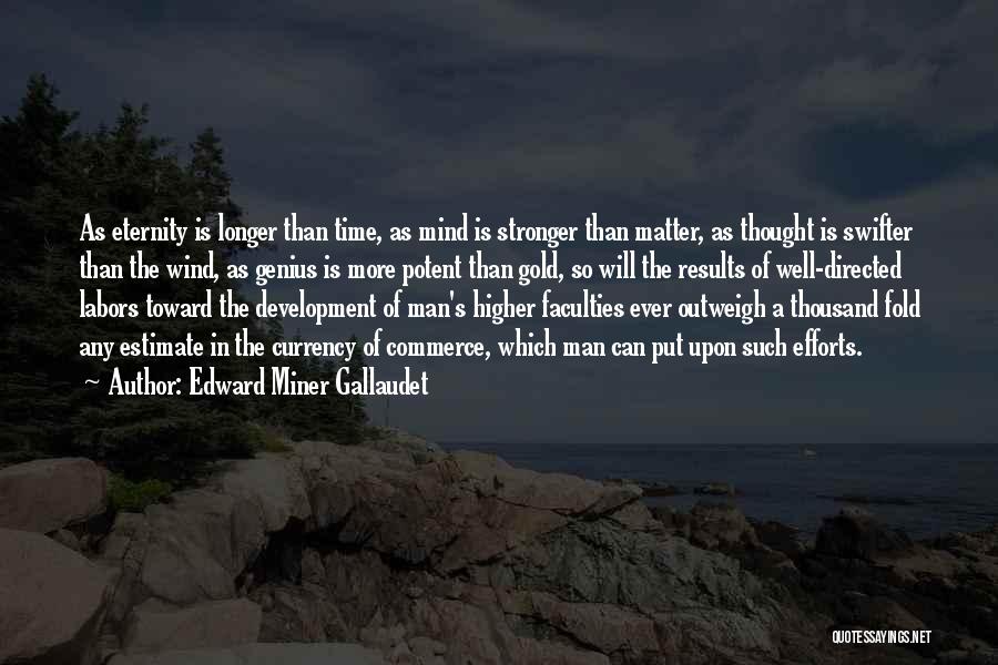 Gallaudet Quotes By Edward Miner Gallaudet