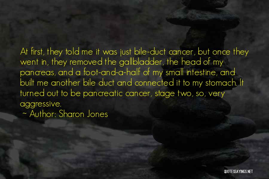 Gallbladder Quotes By Sharon Jones