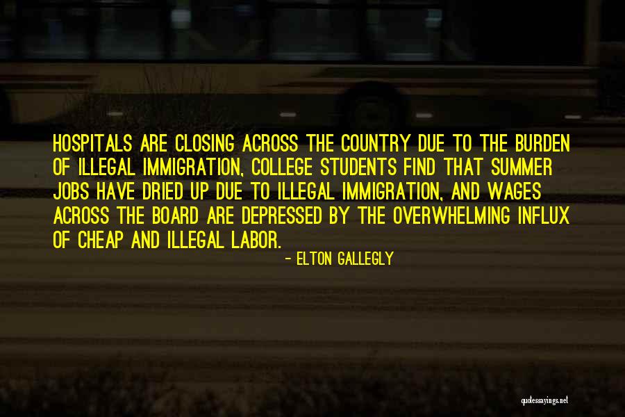 Gallegly Immigration Quotes By Elton Gallegly Gallegly Immigration Quotes By Elton Gallegly