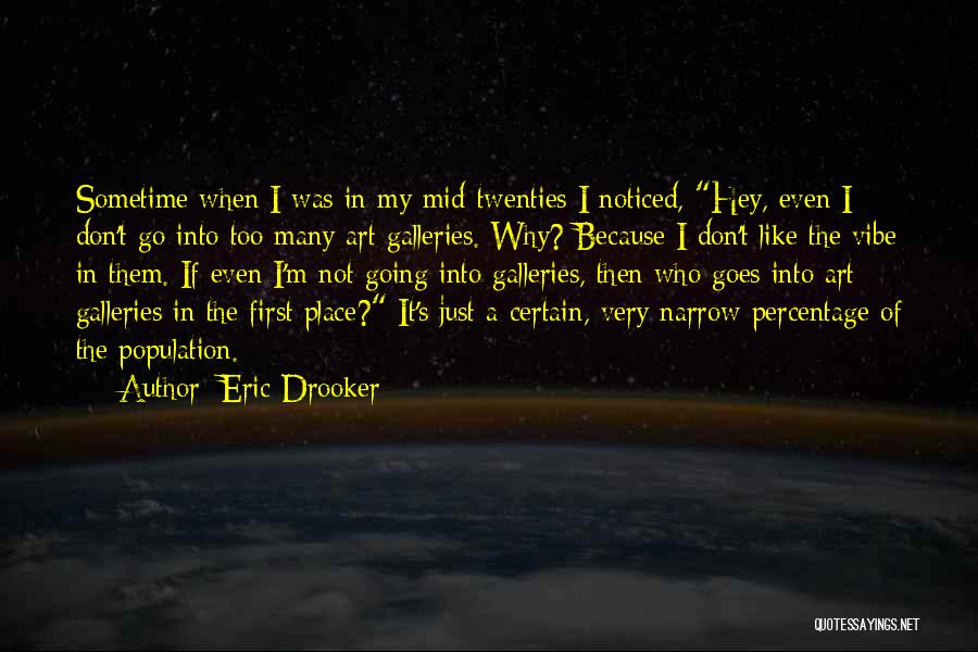 Galleries Quotes By Eric Drooker