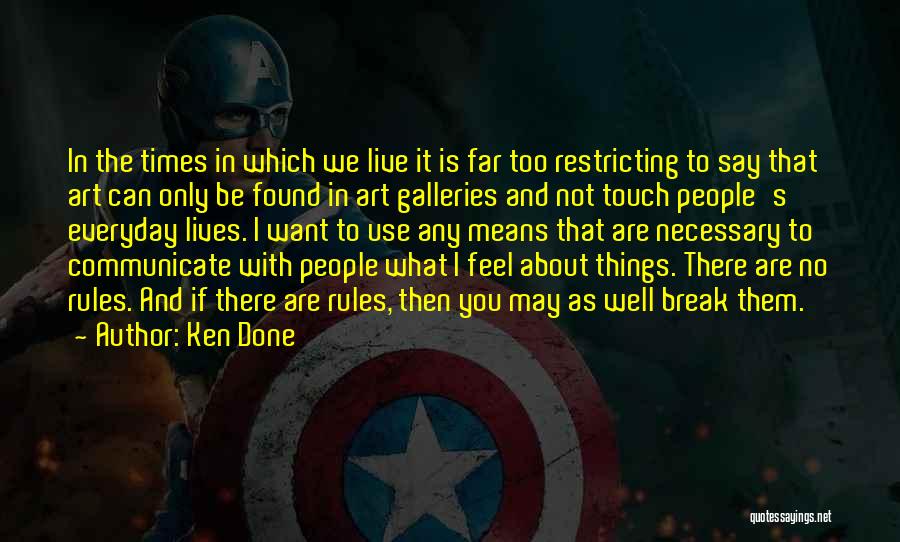 Galleries Quotes By Ken Done