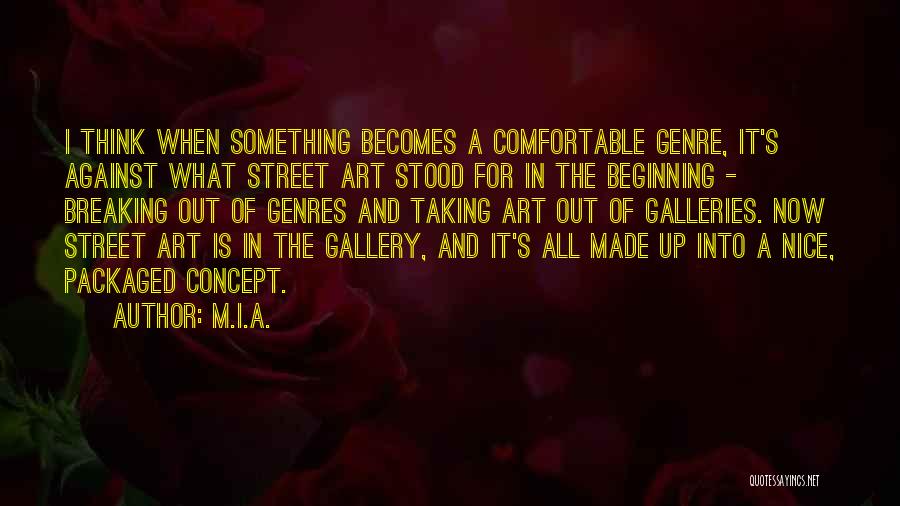 Galleries Quotes By M.I.A.