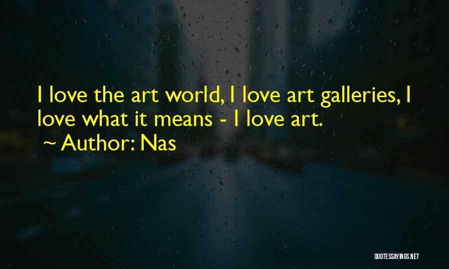 Galleries Quotes By Nas