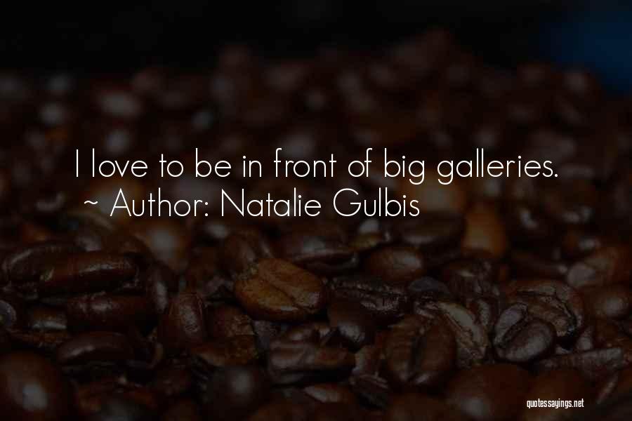 Galleries Quotes By Natalie Gulbis
