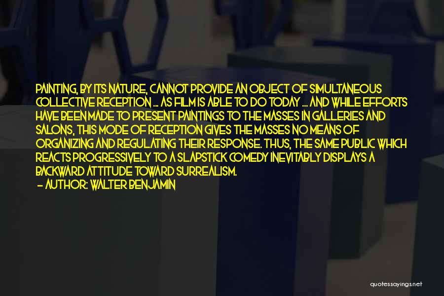 Galleries Quotes By Walter Benjamin