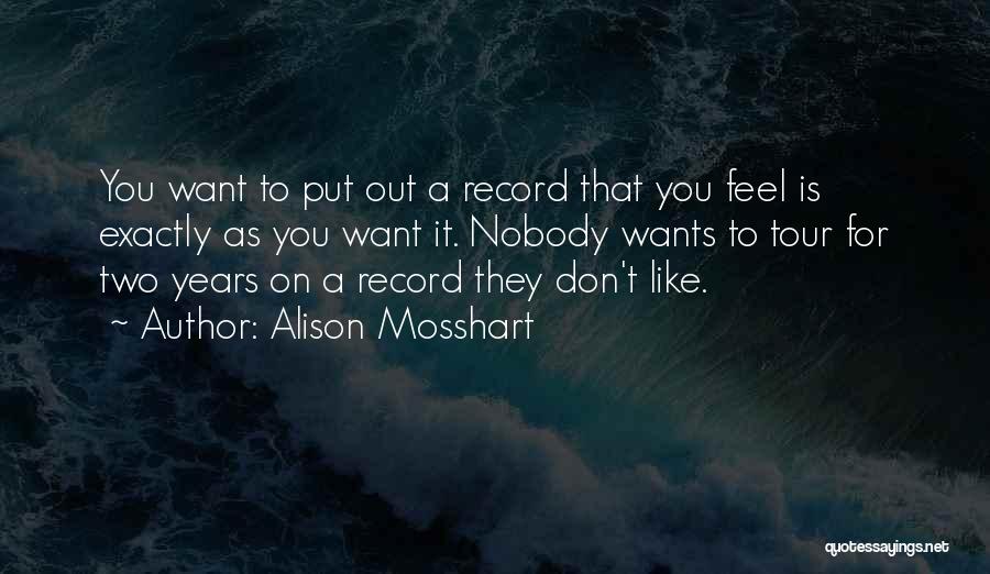 Gallerists Quotes By Alison Mosshart