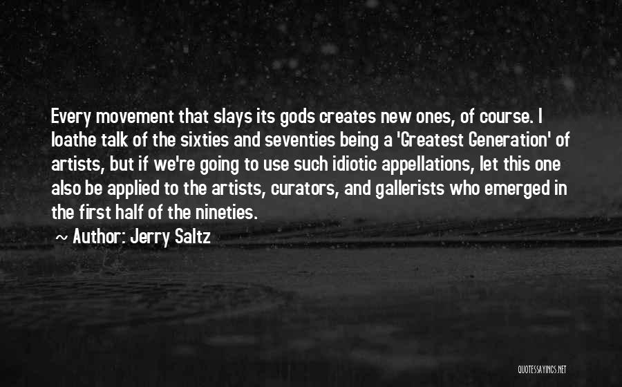 Gallerists Quotes By Jerry Saltz