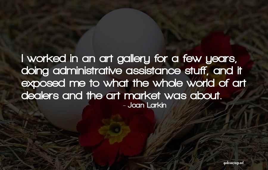 Gallery Art Quotes By Joan Larkin Gallery Art Quotes By Joan Larkin