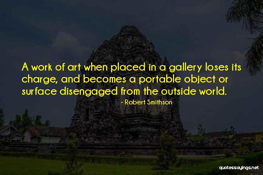 Gallery Art Quotes By Robert Smithson Gallery Art Quotes By Robert Smithson