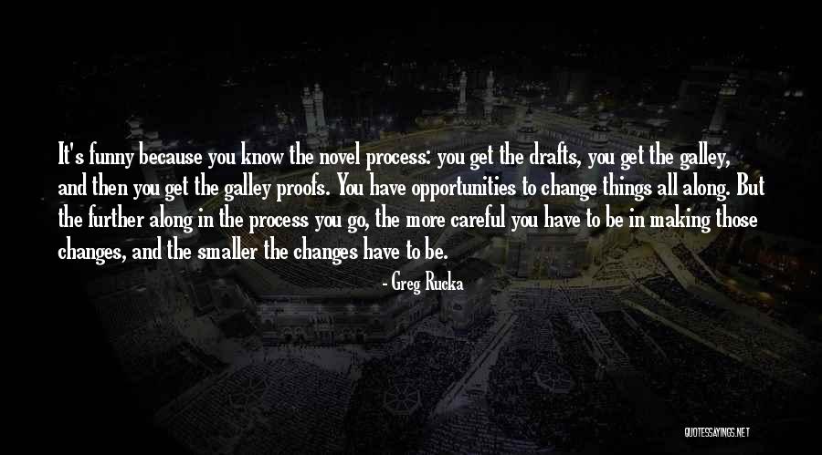 Galley Quotes By Greg Rucka Galley Quotes By Greg Rucka