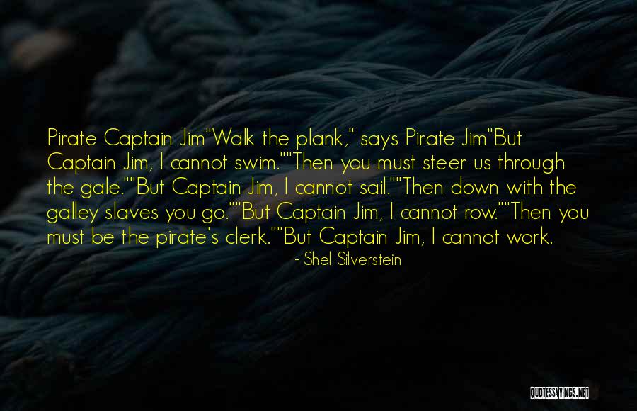 Galley Quotes By Shel Silverstein Galley Quotes By Shel Silverstein