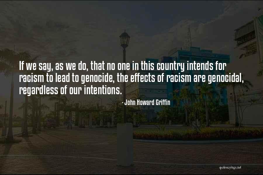 Gallicchio Merati Quotes By John Howard Griffin Gallicchio Merati Quotes By John Howard Griffin