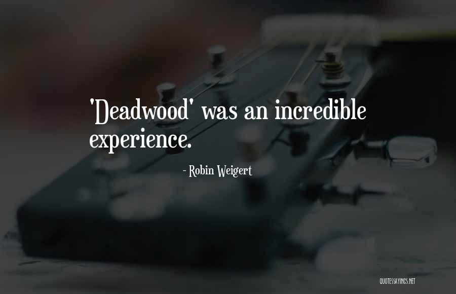 Gallicchio Merati Quotes By Robin Weigert Gallicchio Merati Quotes By Robin Weigert