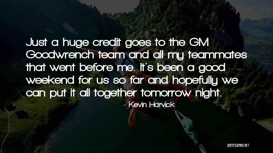 Gallieni Quotes By Kevin Harvick Gallieni Quotes By Kevin Harvick