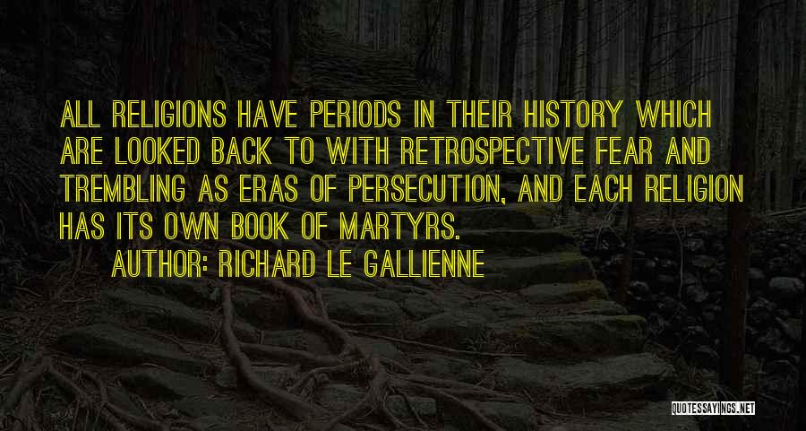 Gallienne Quotes By Richard Le Gallienne