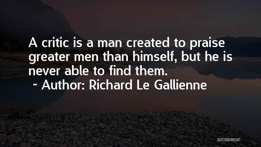 Gallienne Quotes By Richard Le Gallienne