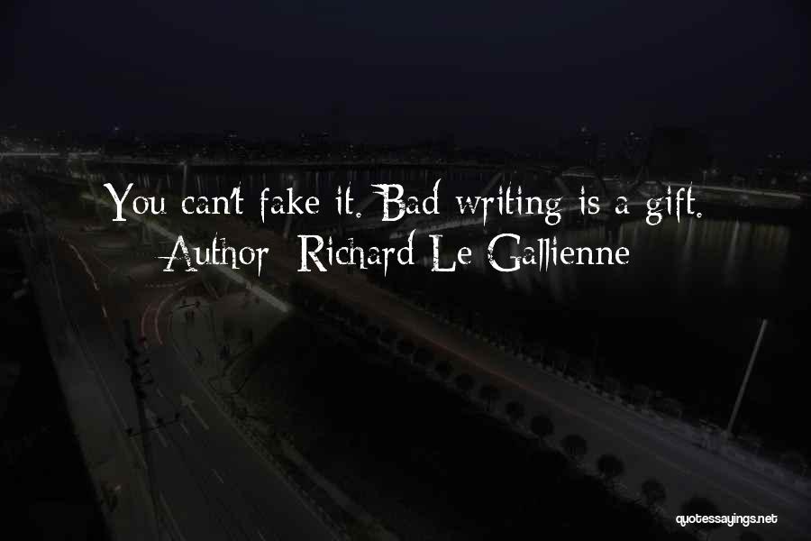 Gallienne Quotes By Richard Le Gallienne