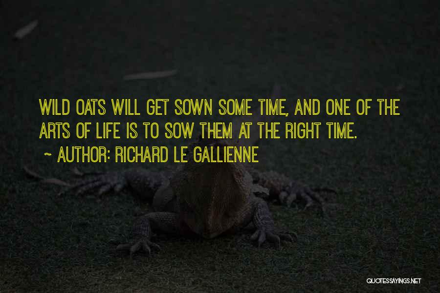 Gallienne Quotes By Richard Le Gallienne