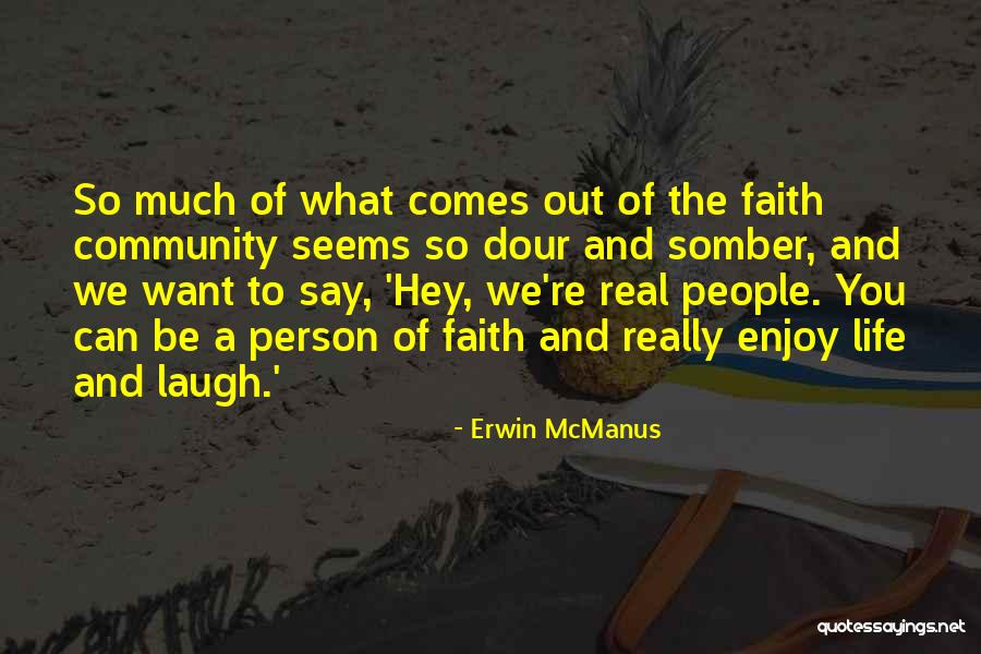 Galligaskins Quotes By Erwin McManus Galligaskins Quotes By Erwin McManus