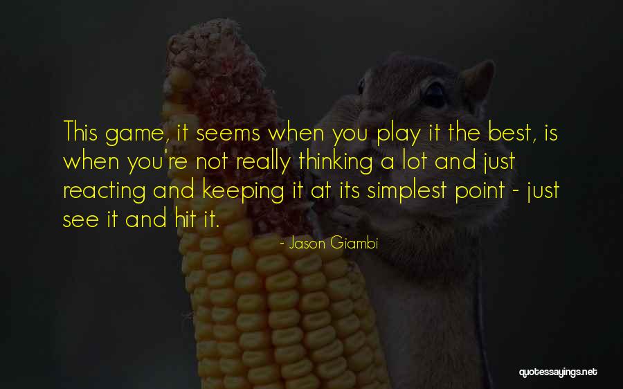 Galligaskins Quotes By Jason Giambi Galligaskins Quotes By Jason Giambi