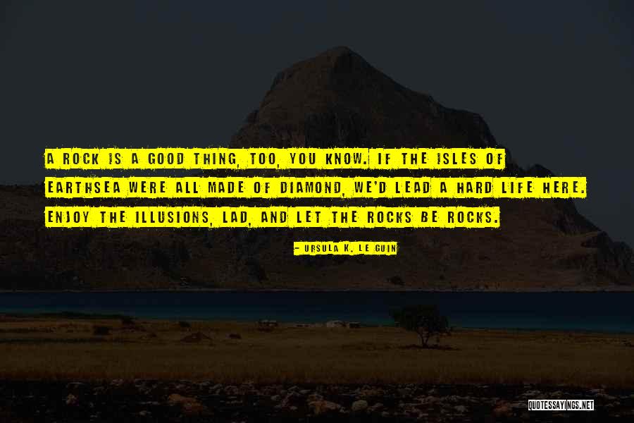 Galliher Homes Quotes By Ursula K. Le Guin Galliher Homes Quotes By Ursula K. Le Guin