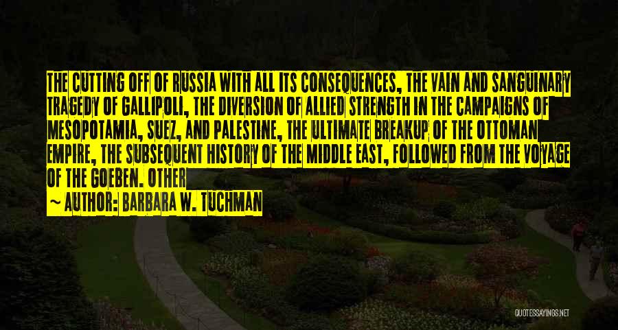 Gallipoli Quotes By Barbara W. Tuchman