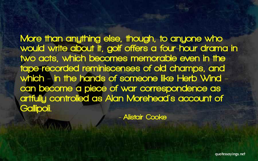 Gallipoli War Quotes By Alistair Cooke Gallipoli War Quotes By Alistair Cooke