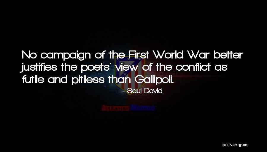 Gallipoli War Quotes By Saul David Gallipoli War Quotes By Saul David
