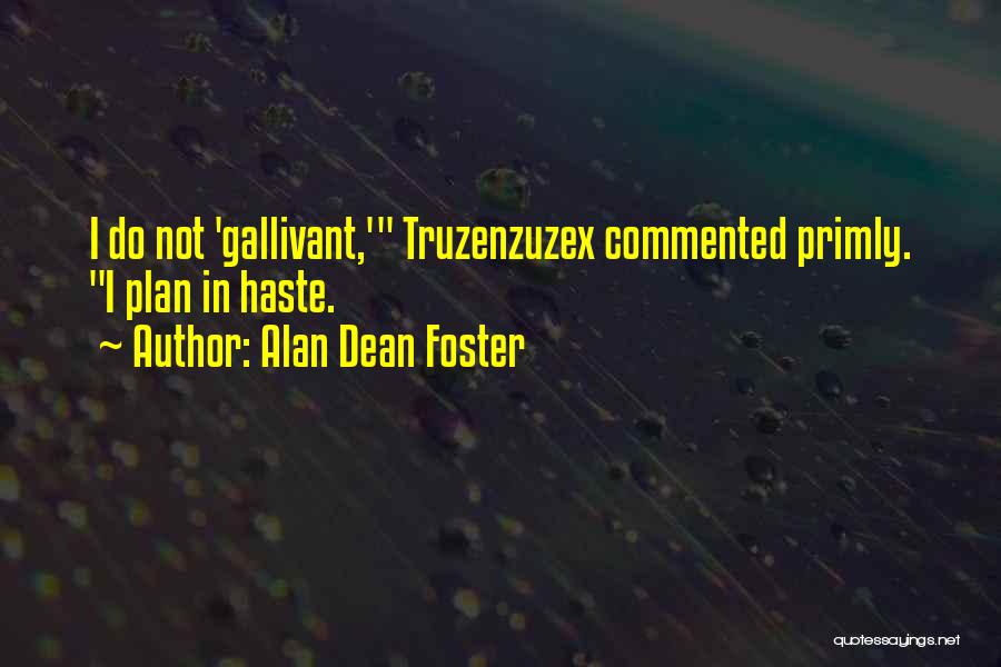 Gallivant Quotes By Alan Dean Foster