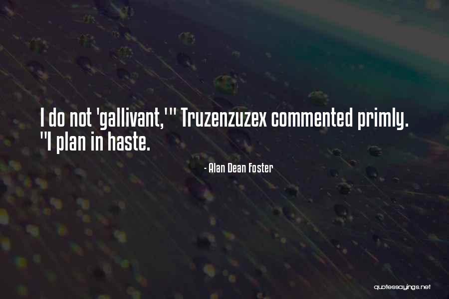Gallivanting Quotes By Alan Dean Foster Gallivanting Quotes By Alan Dean Foster
