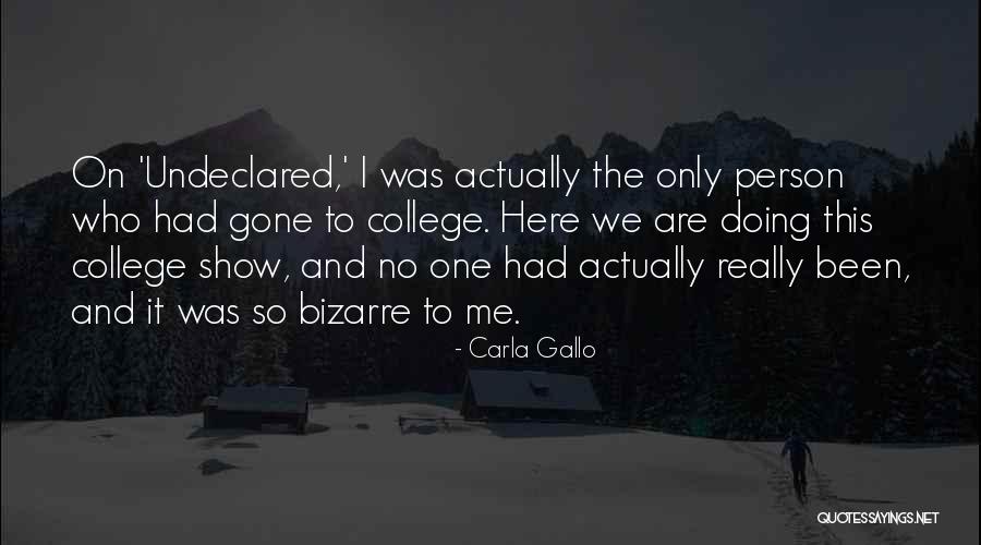 Gallo Quotes By Carla Gallo Gallo Quotes By Carla Gallo