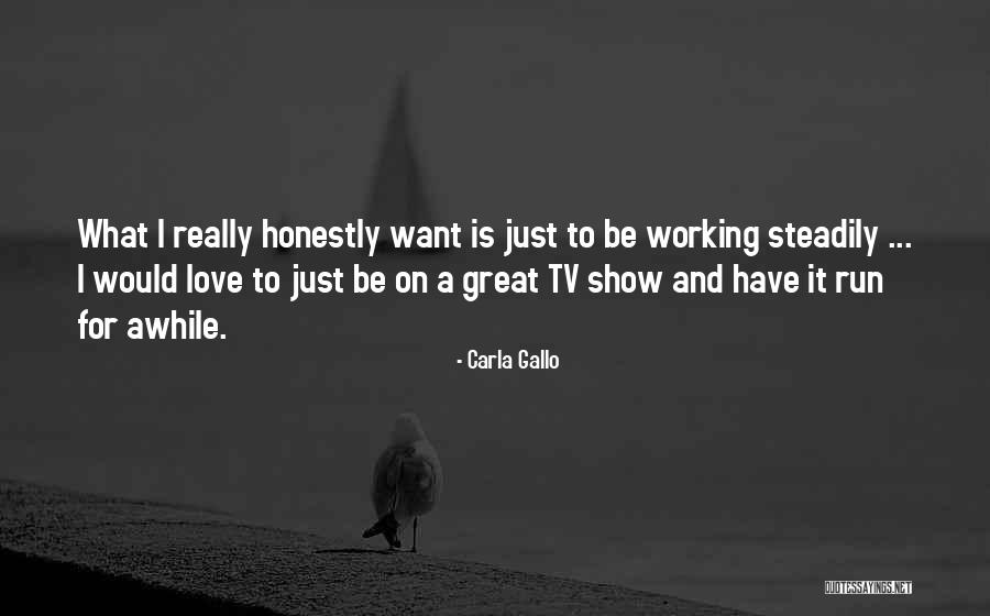 Gallo Quotes By Carla Gallo Gallo Quotes By Carla Gallo