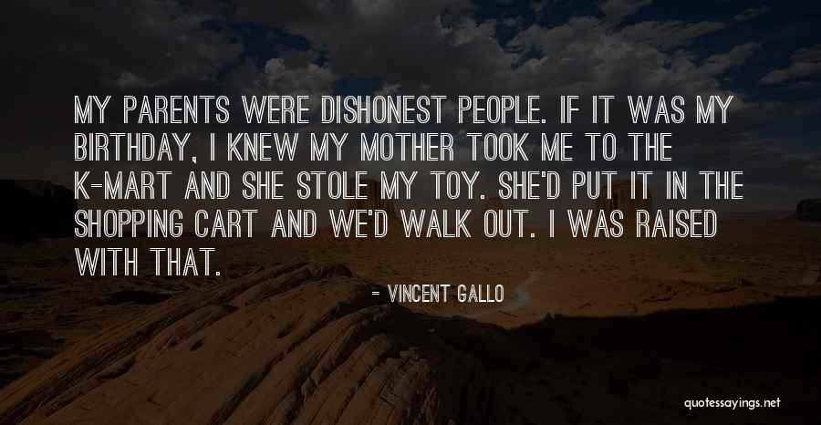 Gallo Quotes By Vincent Gallo Gallo Quotes By Vincent Gallo
