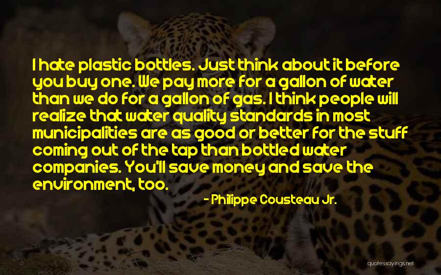 Gallon Water Quotes By Philippe Cousteau Jr. Gallon Water Quotes By Philippe Cousteau Jr.
