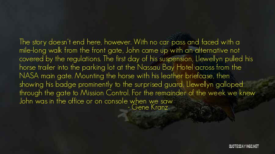 Galloped Quotes By Gene Kranz Galloped Quotes By Gene Kranz