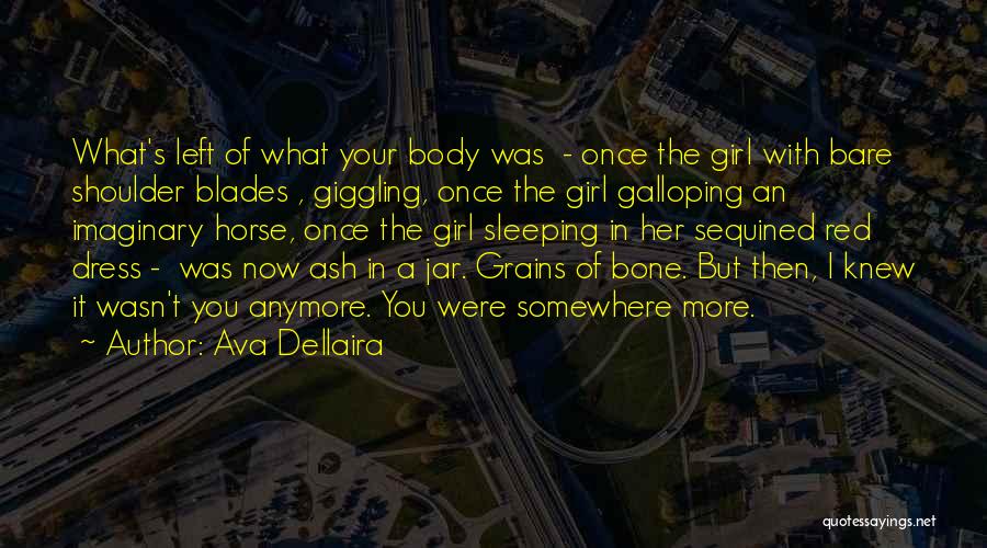 Galloping Horse Quotes By Ava Dellaira