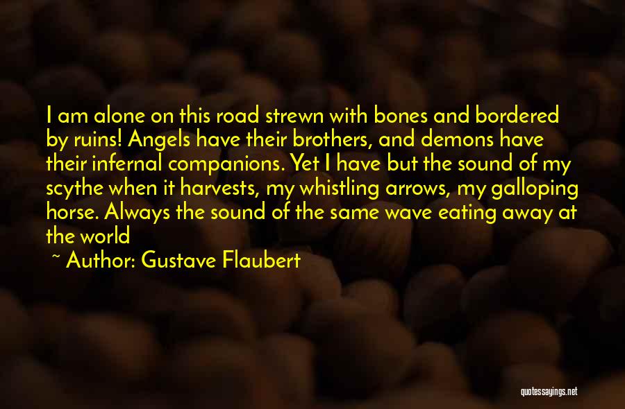 Galloping Horse Quotes By Gustave Flaubert