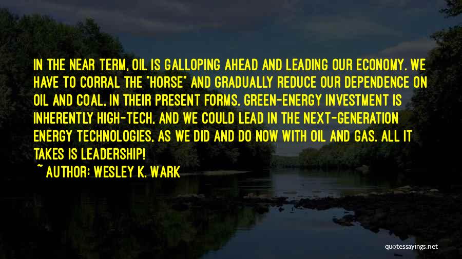Galloping Horse Quotes By Wesley K. Wark