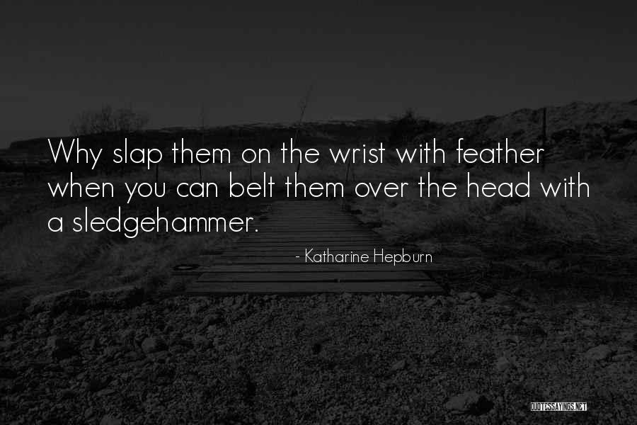 Gallorini Dui Quotes By Katharine Hepburn Gallorini Dui Quotes By Katharine Hepburn