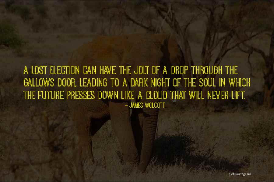 Gallows Quotes By James Wolcott Gallows Quotes By James Wolcott