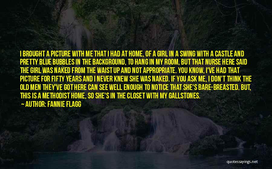 Gallstones Quotes By Fannie Flagg