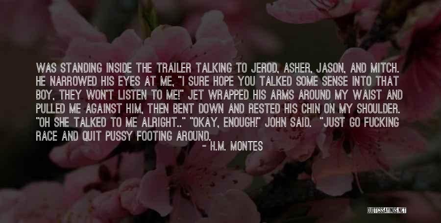 Galltfaenan Quotes By H.M. Montes Galltfaenan Quotes By H.M. Montes