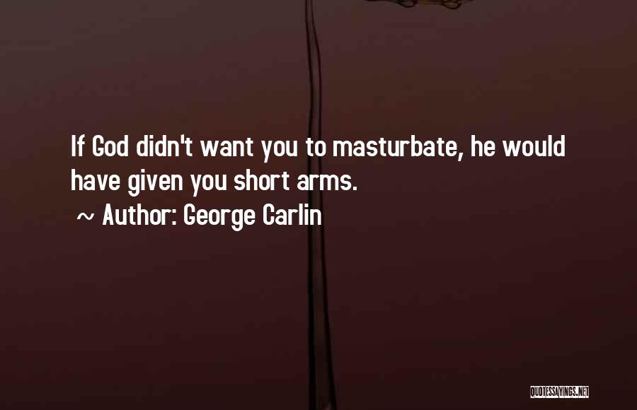 Gallus Gallus Quotes By George Carlin