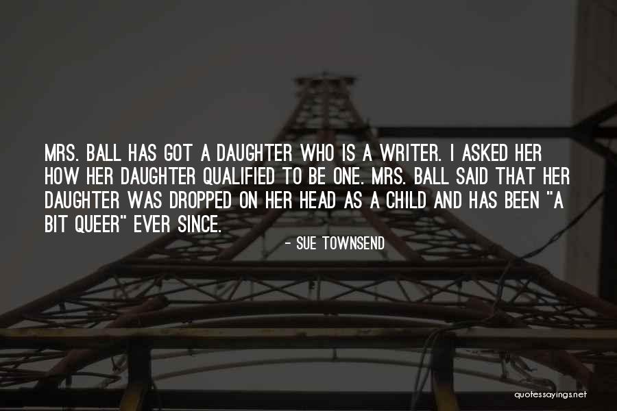 Galluth Quotes By Sue Townsend Galluth Quotes By Sue Townsend
