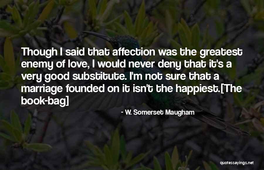 Galluzzo Team Quotes By W. Somerset Maugham Galluzzo Team Quotes By W. Somerset Maugham
