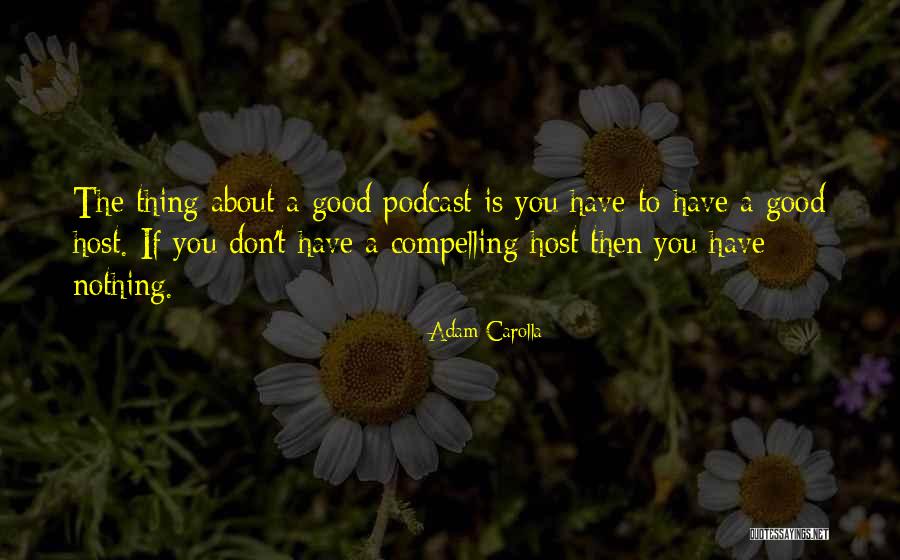 Galocha Feminina Quotes By Adam Carolla Galocha Feminina Quotes By Adam Carolla