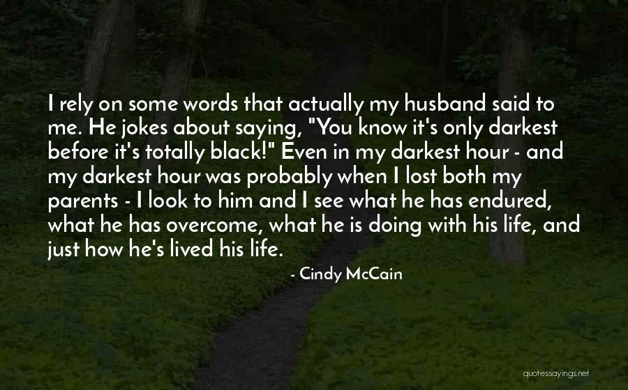 Galon A Onzas Quotes By Cindy McCain Galon A Onzas Quotes By Cindy McCain